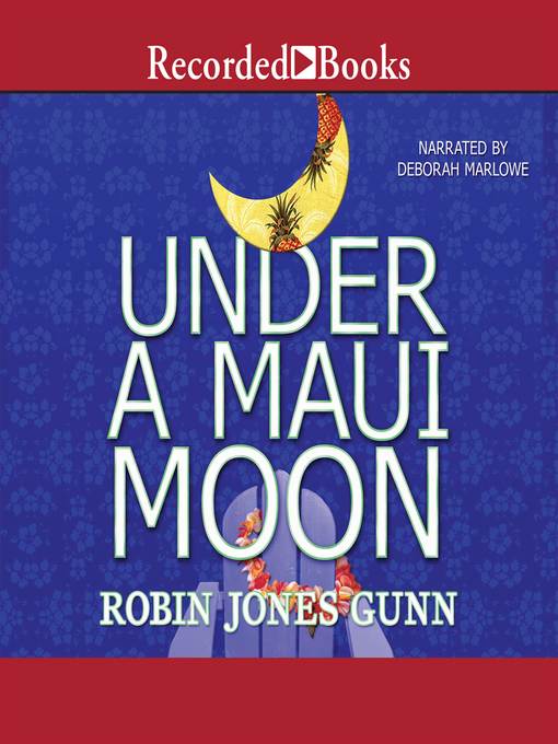 Title details for Under a Maui Moon by Robin Jones Gunn - Available